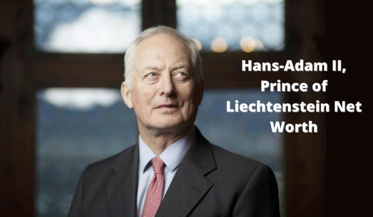 Hans-Adam II. Fürst von und zu Liechtenstein Vermögen 2022: Biographie Vermögen